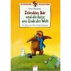 Zebedus Bär und die Reise ans Ende der Welt